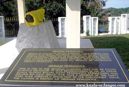 Meriam Penggawa (Chief Cannon) at Melawati Hill, Kuala Selangor. Meriam Penggawa (Chief Cannon) at Bukit Melawati, Kuala Selangor